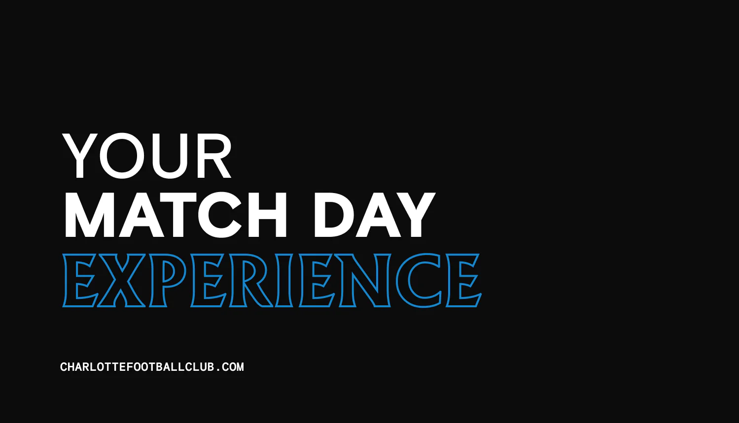 Your Match Day Experience Charlotte FC campaign